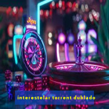 interestelar torrent dublado